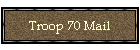 Troop 70 Mail